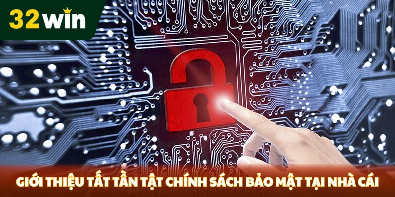Giới thiệu tất tần tật chính sách bảo mật tại nhà cái