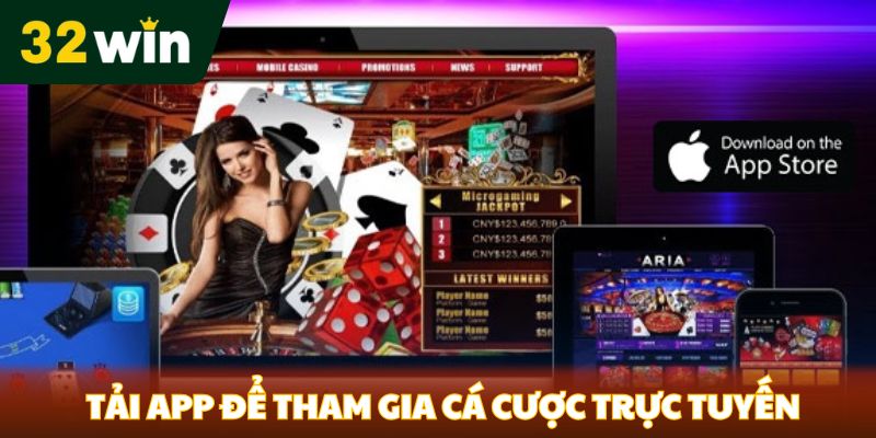 Tải app để tham gia cá cược trực tuyến