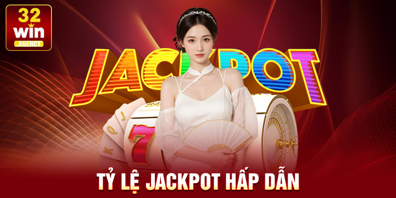 Tỷ lệ jackpot hấp dẫn